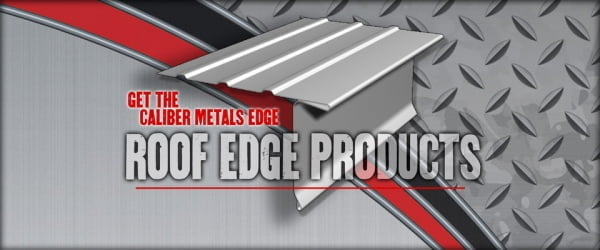 Caliber Metals roof drip edge manufacturer