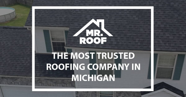 Mr Roof roofing company in Michigan