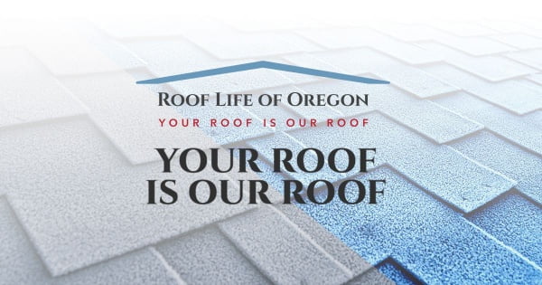 Roof Life of Oregon roofing company in Oregon