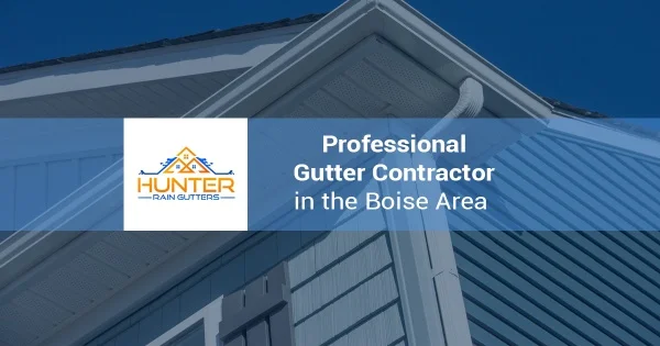 Hunter Rain Gutters gutter installation Idaho