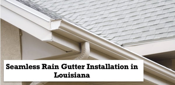Louisiana Roofing Crafters gutter installation Louisiana